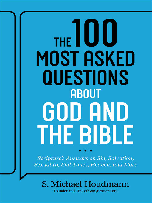 Title details for The 100 Most Asked Questions about God and the Bible by S. Michael Houdmann - Available